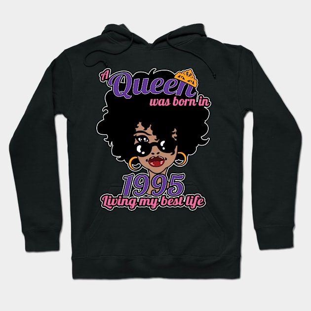 Queen Was Born In 1995, Afro - African American, Black Melanin Lady, 27th Birthday Gift Idea For Women Hoodie by Art Like Wow Designs